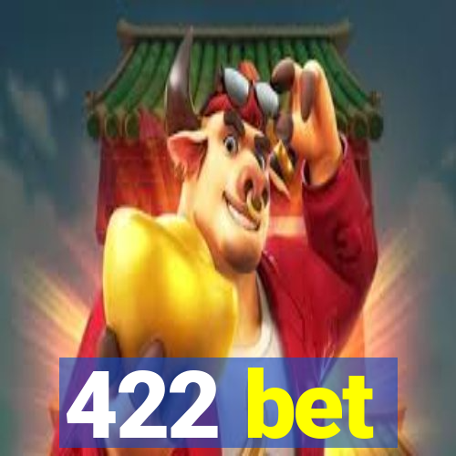 422 bet